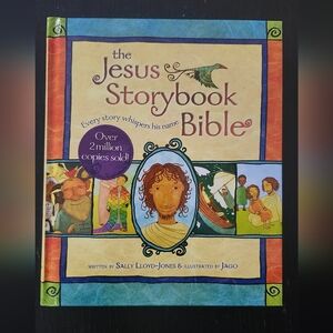 The Jesus Storybook Bible by Sally Lloyd-Jones and illustrated by Jago